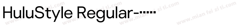 HuluStyle Regular字体转换